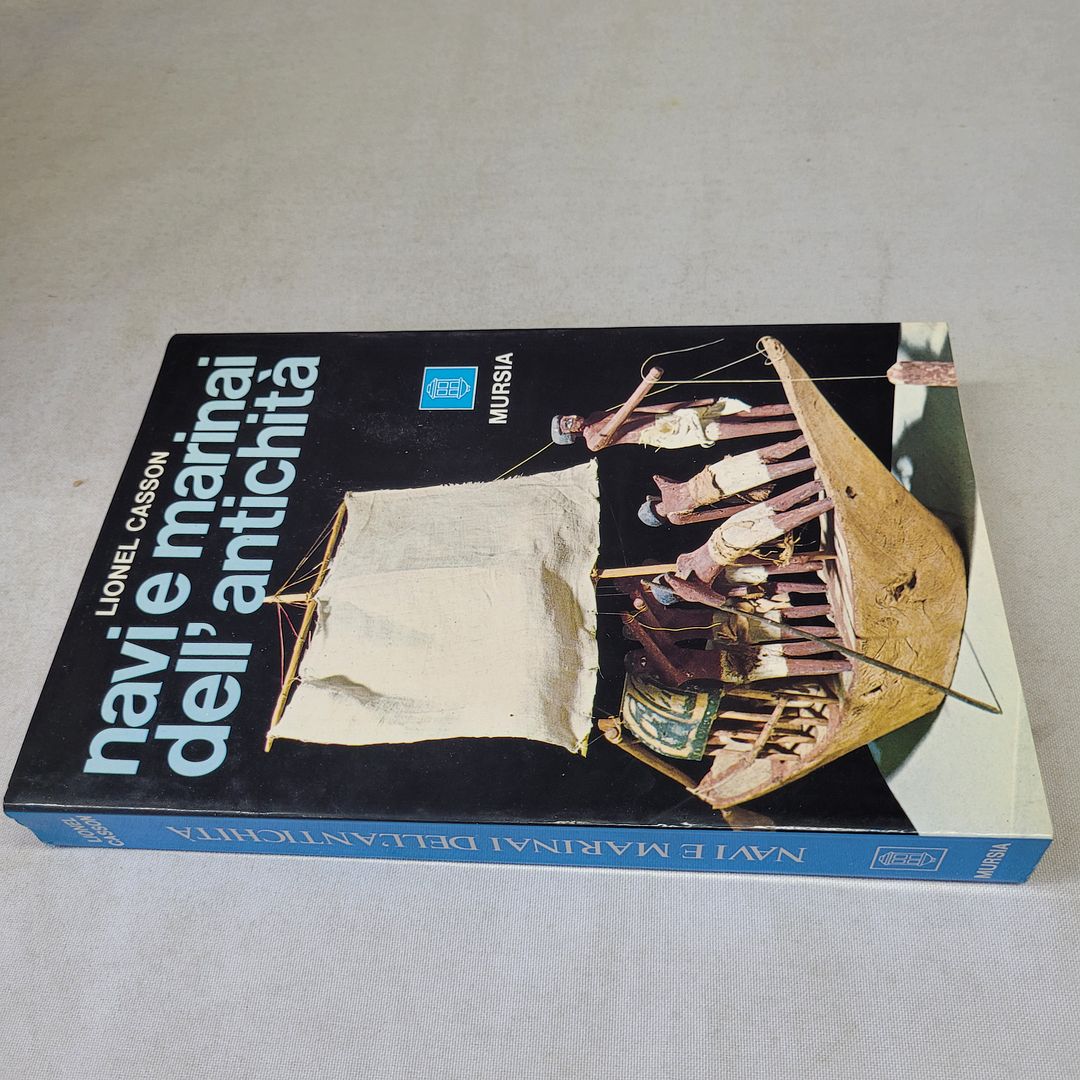 (CASSON) NAVI E MARINAI DELL&rsquo;ANTICHIT� 1976 MURSIA 1 ED.