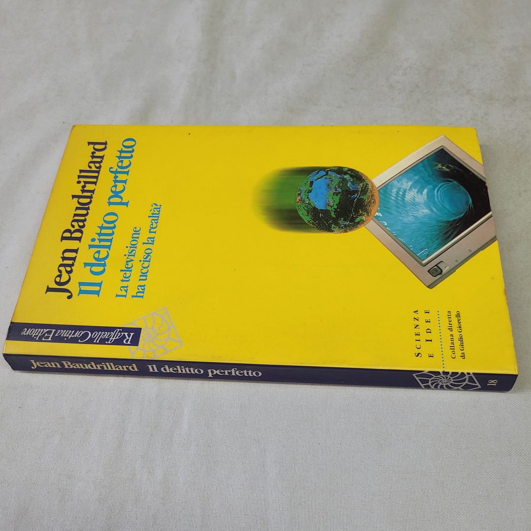 (JEAN BAUDRILLARD) IL DELITTO PERFETTO 1996 RAFFAELLO CORTINA 1 ED.