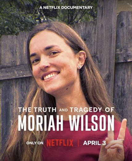 The Truth and Tragedy of Moriah Wilson 2026