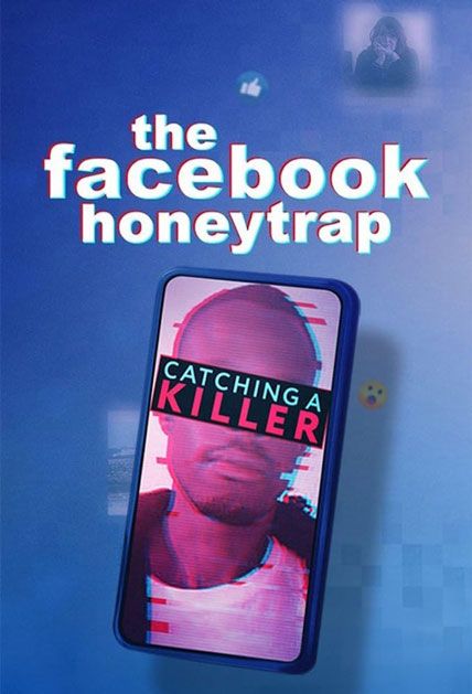 The Facebook Honeytrap Catching A Killer 2025
