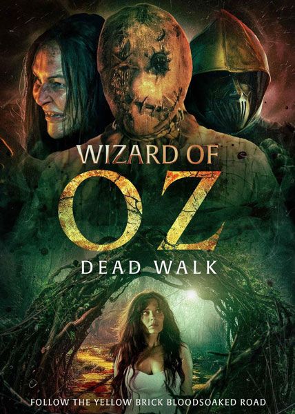 The Wizard of Oz The Dead Walk 2025
