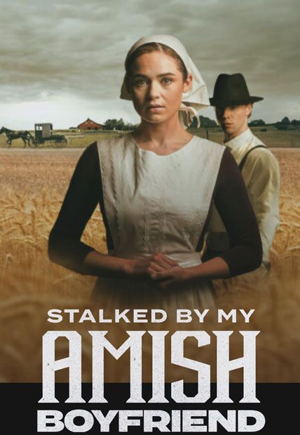 Stalked By My Amish Boyfriend 2024