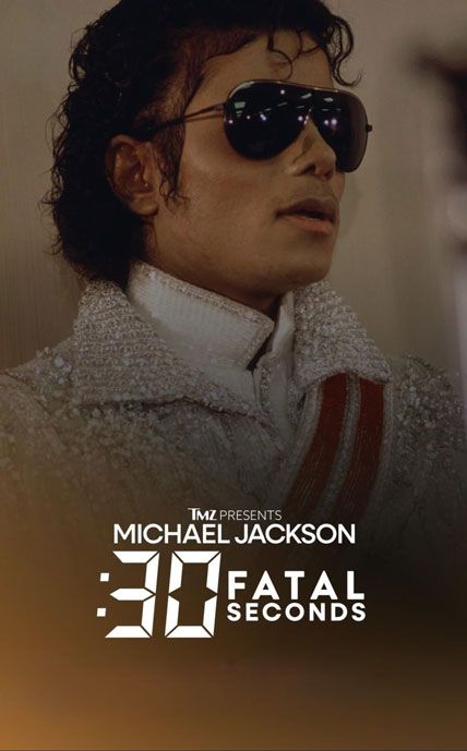TMZ Presents Michael Jackson 30 Fatal Seconds 2026