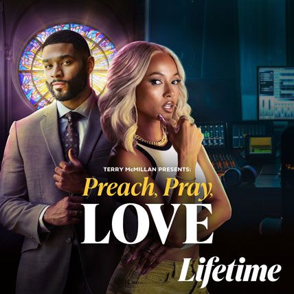 Terry McMillan Presents Preach Pray Love 2025