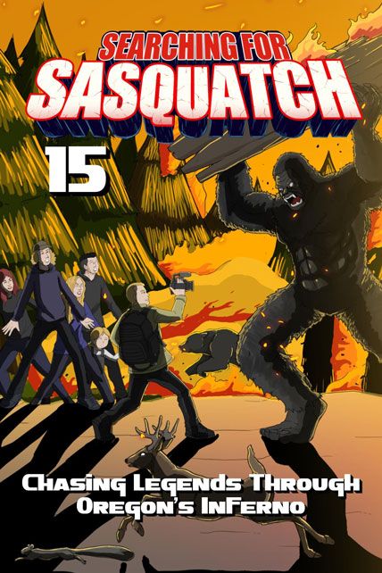 Searching For Sasquatch 15 Chasing Legends Through Oregon S Inferno 2025