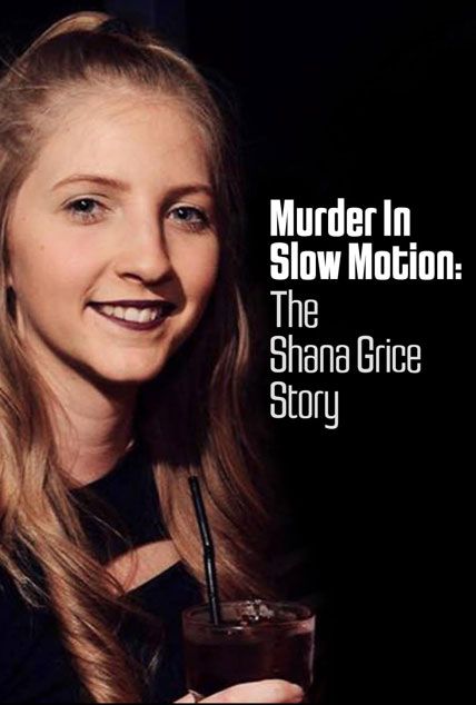 Murder in Slow Motion the Shana Grice Story 2021