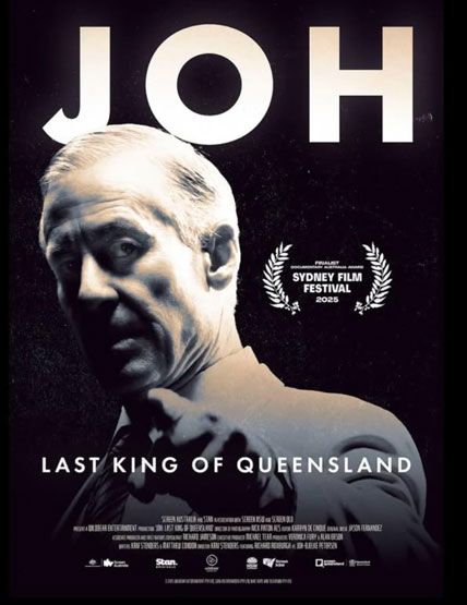 Revealed Joh Last King of Queensland 2025