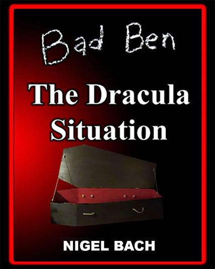 Bad Ben The Dracula Situation 2023