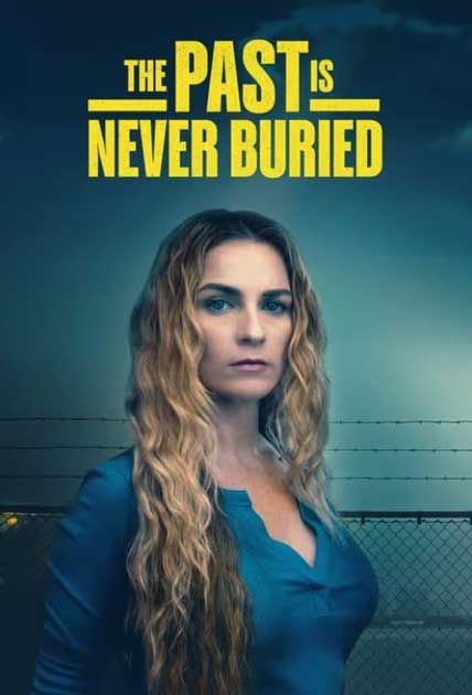 The Past Is Never Buried