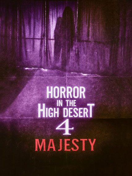 Horror In The High Desert 4 Majesty 2025