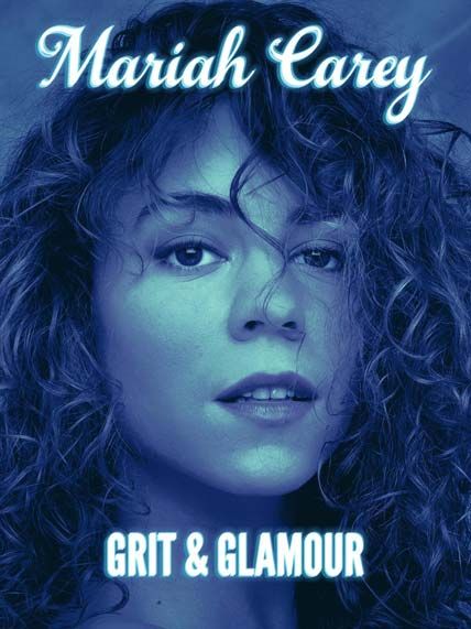 Mariah Carey Grit And Glamour