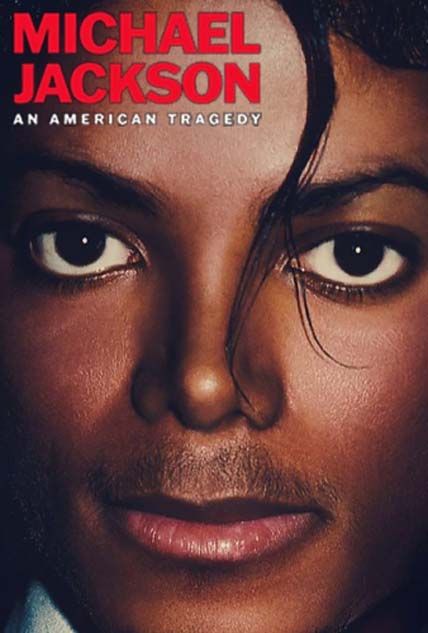 Michael Jackson an American Tragedy