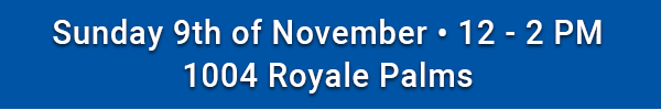 Sunday Nov. 9th 12-2pm
1004 Royale Palms at Kingston
