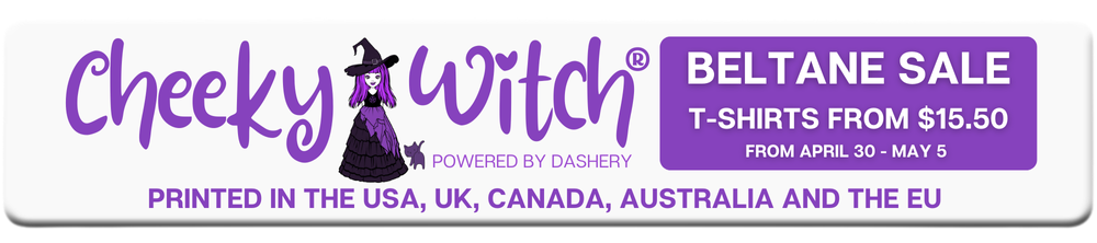 Cheeky Witch® Store Beltane Sale powered by Dashery T-Shirts from $15.50