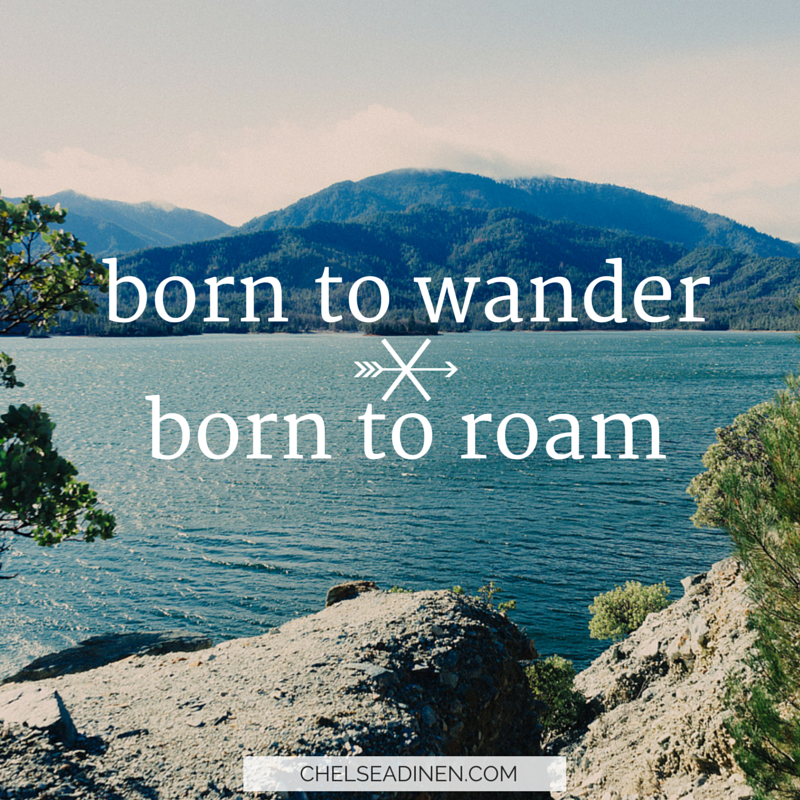 Born-to-wander-born-to-roam_zpsweq4ywrq