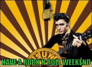 300 HAVE A ROCK'N ROLL WEEKEND ELVIS SUN RECORDS