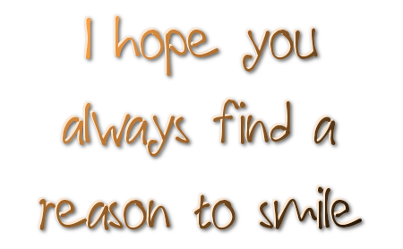 i_hope_you_always_find_a_reason_to_smile(1)