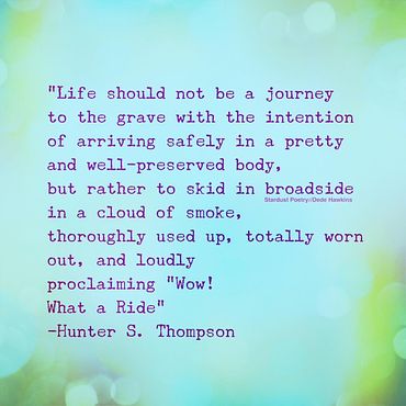 Life should not be a journey - Hunter S. Thompson RED50