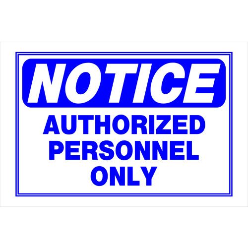 HILLMAN NOTICE AUTHORIZED PERSONNEL ONLY SIGN (8" X 12")