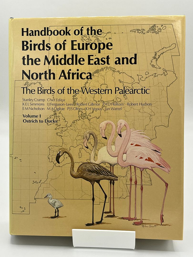Handbook of the Birds of Europe, the Middle East, and North Africa: The Birds of the Western Palearctic Volume I: Ostrich to Ducks (Handbook of the . : The birdS of the Western Palearctic, Vol 1)
