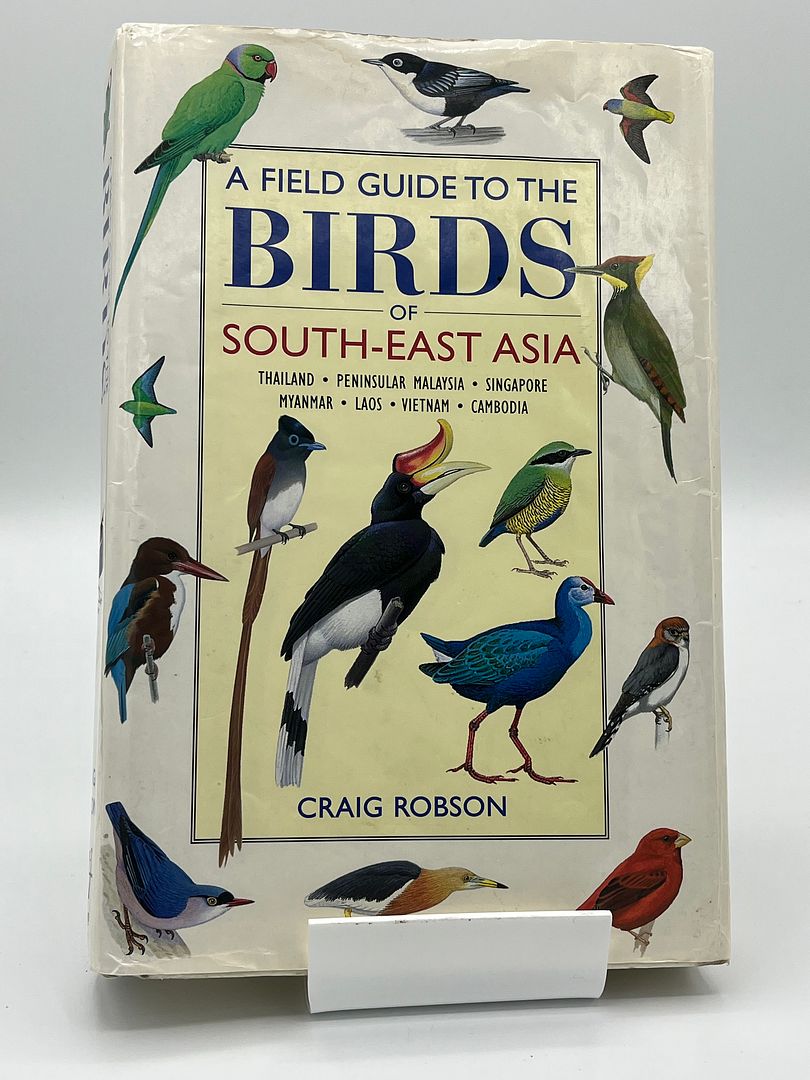 A Field Guide to the Birds of South-East Asia