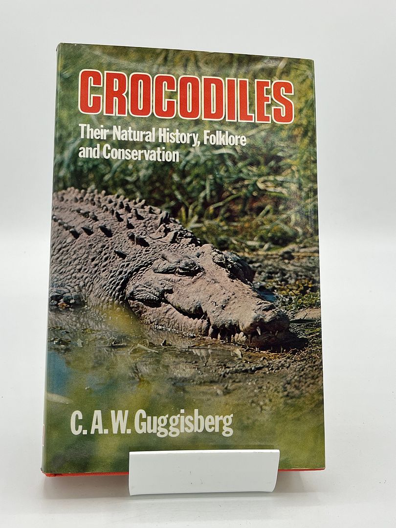 Crocodiles; their natural history, folklore and conservation