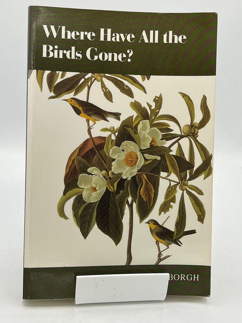 Where Have All the Birds Gone Essays on the Biology and Conservation of Birds That Migrate to the American Tropics