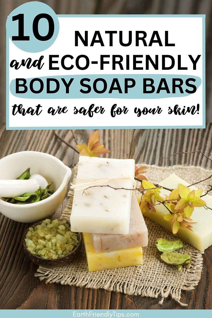Picture of natural soaps and ingredients on wood table with text overlay 10 Natural and Eco-Friendly Body Soap Bars That Are Safer for Your Skin