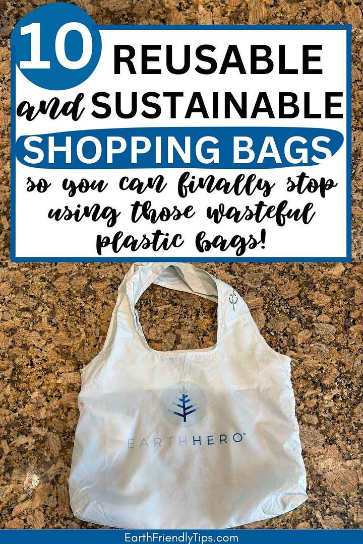 Picture of reusable grocery shopping bag laying flat on countertop with text overlay 10 Reusable and Sustainable Shopping Bags So You Can Finally Stop Using Those Wasteful Plastic Bags