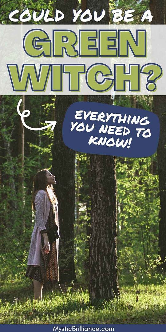 Picture of woman standing amongst trees with face turned up toward sunlight with text overlay Could You Be a Green Witch? Everything You Need to Know