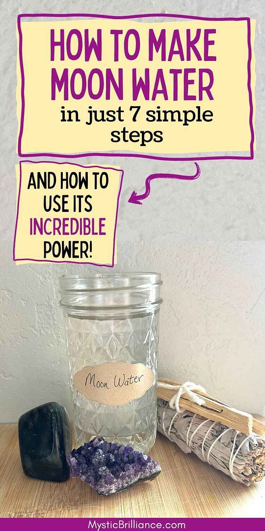 Picture of glass jar filled with moon water surrounded by crystals and bundle of sage with text overlay How to Make Moon Water in Just 7 Simple Steps and How to Use Its Incredible Power