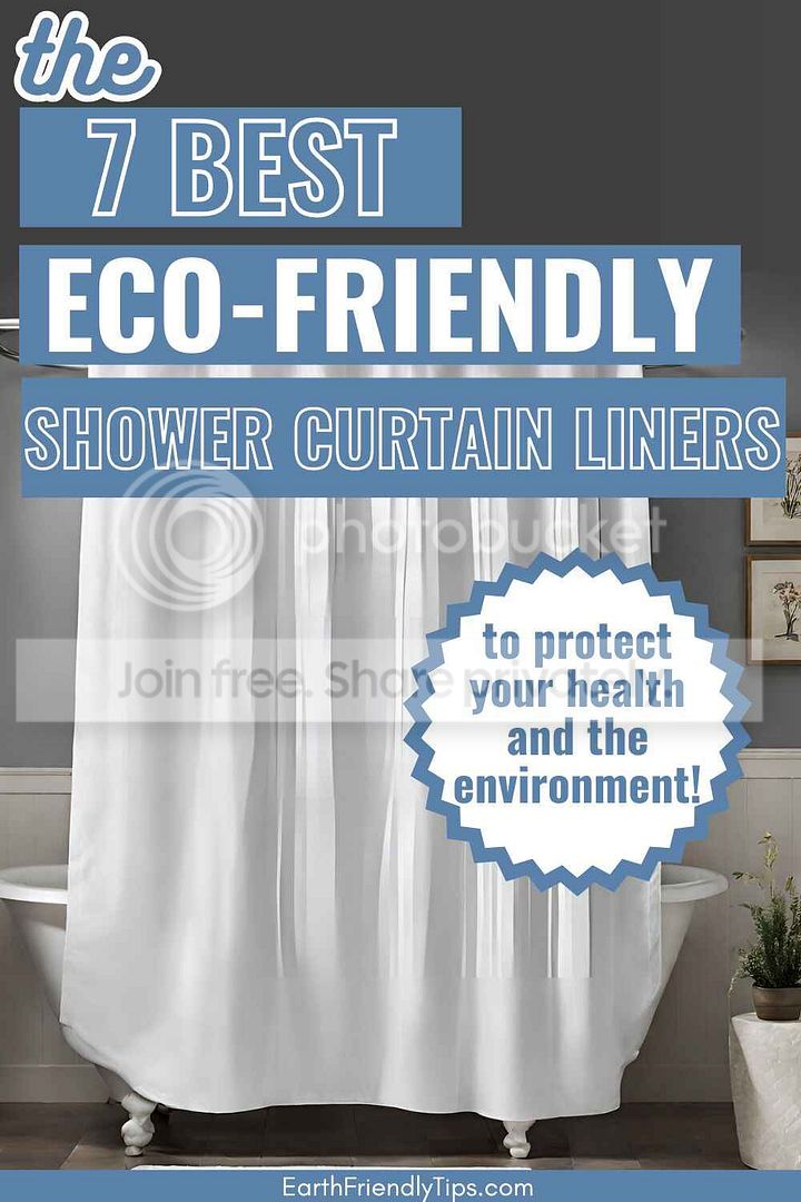 Picture of white shower curtain liner hanging in front of tub with text overlay The 7 Best Eco-Friendly Shower Curtain Liners to Protect Your Health and the Environment