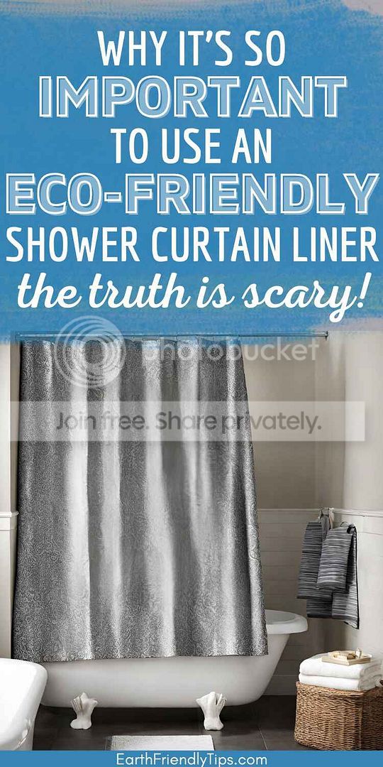 Picture of silver shower curtain and liner hanging in front of tub with text overlay Why It's so Important to Use an Eco-Friendly Shower Curtain Liner the Truth Is Scary!