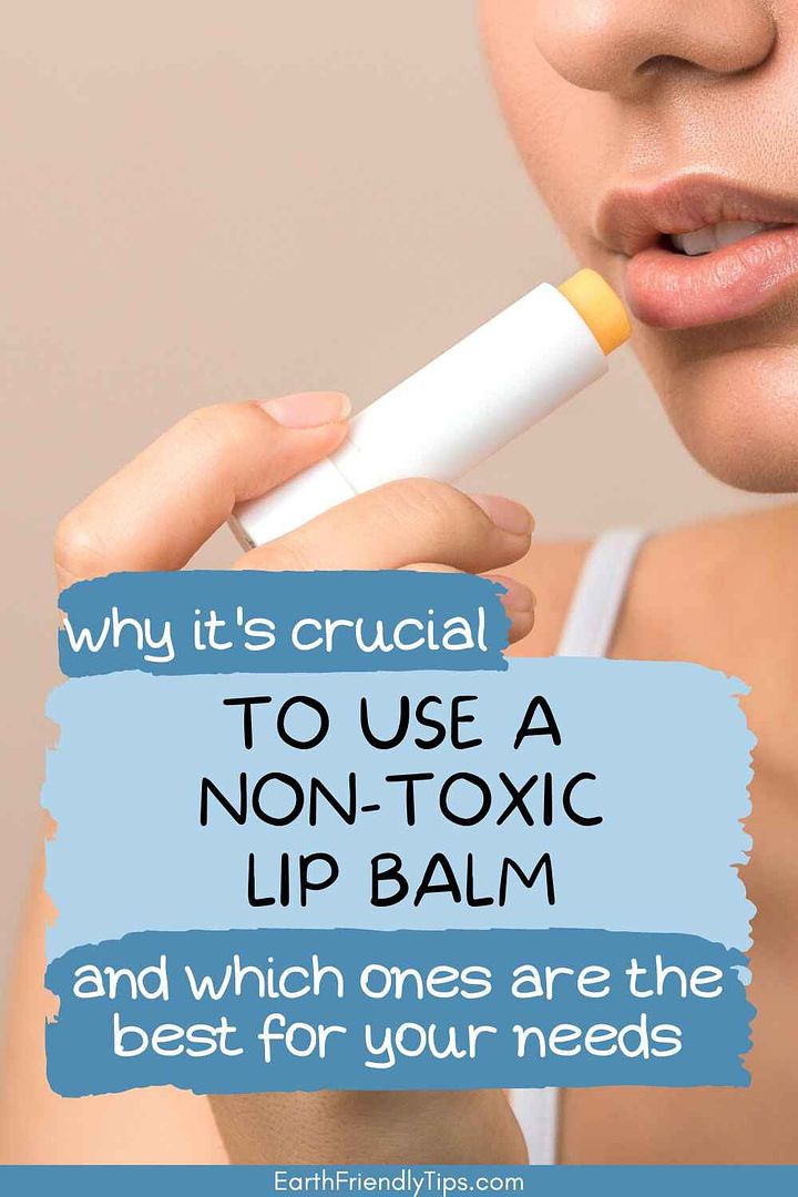 Picture of woman applying lip balm on lips with text overlay Why It's Crucial to Use a Non-Toxic Lip Balm and Which Ones Are the Best for Your Needs