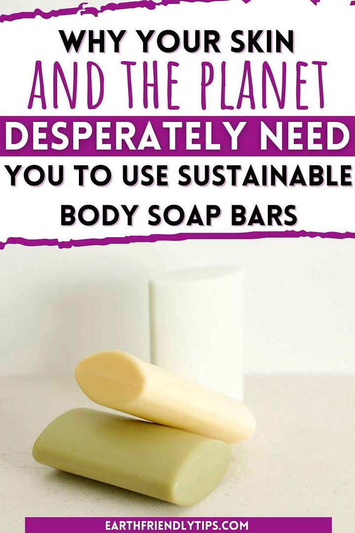 Picture of stack of soap bars with text overlay Why Your Skin and the Planet Desperately Need You to Use Sustainable Body Soap Bars