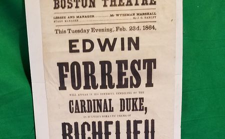 Boston Theatre - Theater Playbill: Edwin Forrest Will Appear in His Powerful Rendering of the Cardinal Duke, in Bulwer's Romantic Drama If Richelieu