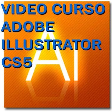 Vídeo curso Adobe Illustrator CS5 herramientas diseño vectorial