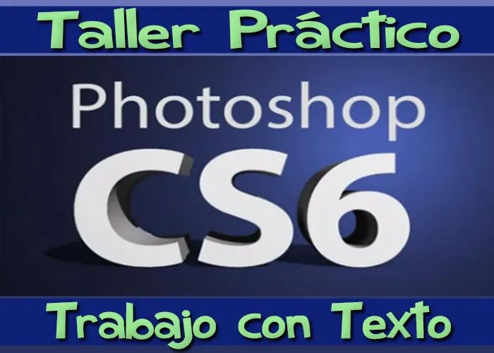 Tutorial Practico Adobe Photoshop Cs6 Trabajo con Texto INGLÉS