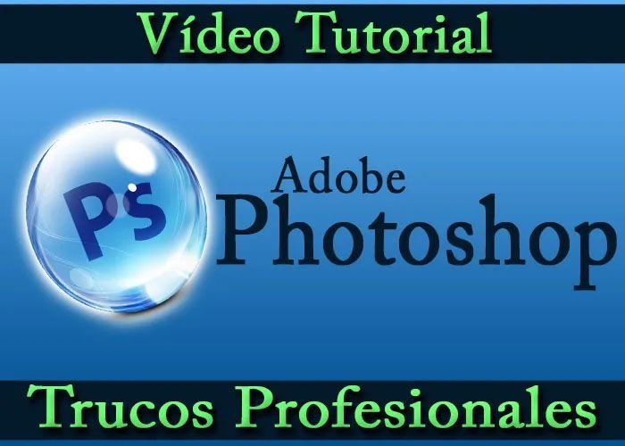 Trucos Profesionales con Adobe Photoshop Efectos Originales