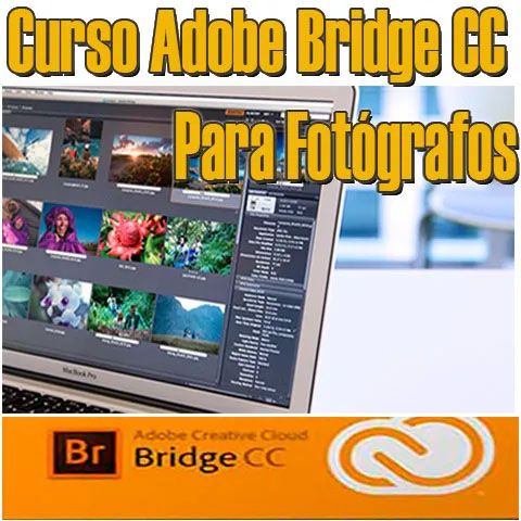 CURSO ADOBE BRIDGE CC PARA FOTÓGRAFOS GESTIÓN IMÁGENES