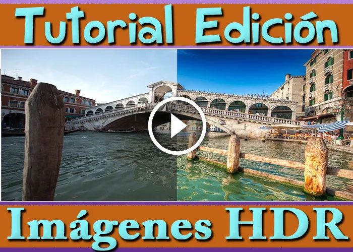 Tutorial Como Procesar Imágenes HDR Alto Rango Dinámico Videos Español