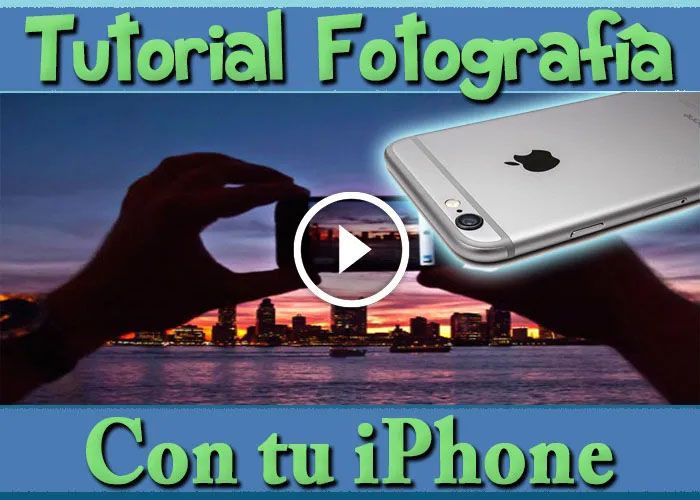 Tutorial Fotografía con Iphone Aplicaciones Tomar Editar Fotos
