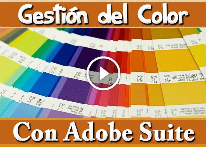 Gestión del Color con Photoshop Illustrator InDesign Bridge Acrobat