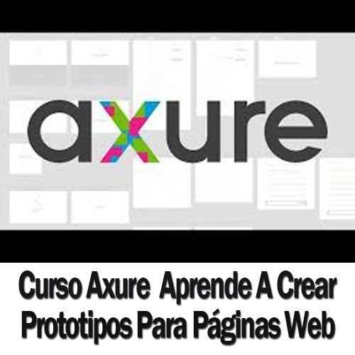 Curso Axure Crear Prototipos Wireframes Interactivos páginas web