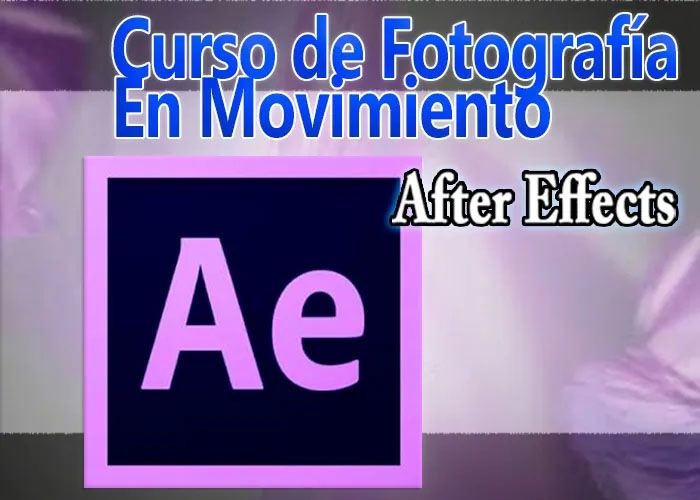 Vídeo Curso de Fotografía Animada en After Effects