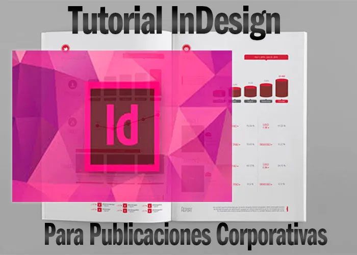 Tutorial InDesign Profesional para Publicaciones Corporativas