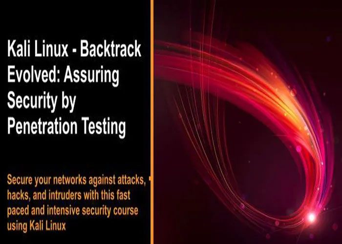 Kali Linux Backtrack Evolved Assuring Security Penetration Testing