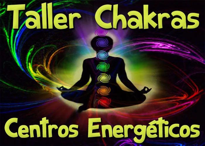 Chakras Taller Conocimiento Centros Energéticos Activación Alineación