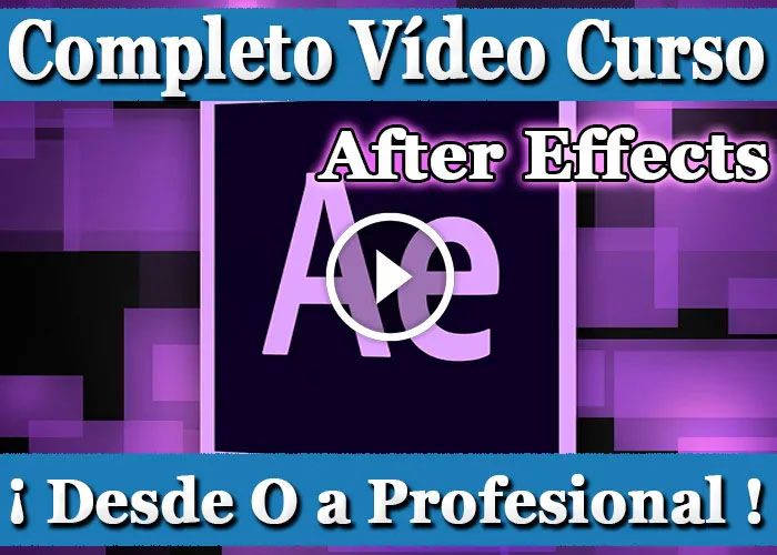 Curso Adobe After Effects Full en Español De 0 a Profesional 35 horas