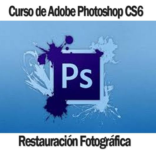 Curso Photoshop Cs6 Restauración Fotográfica Retoque profesional